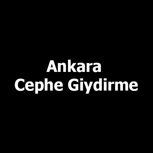 Ankara Cephe Giydirme